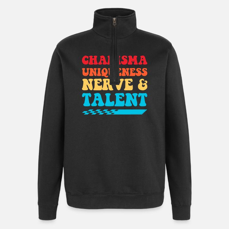 Charisme, Unicité, Nerfs & Talent - Sweat à zip 1/4 - noir