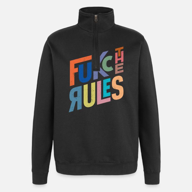 Rules are there to be broken - Quarter-Zip Sweatshirt - black