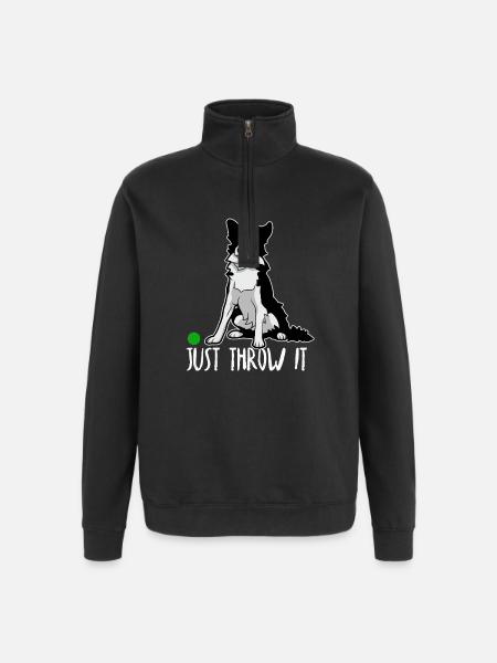 Funny Border Collie Just Throw It Dog Lover Gift I - Quarter-Zip Sweatshirt - black