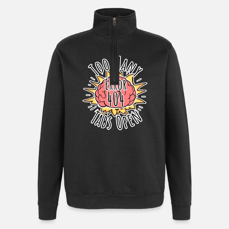 Brain Error 404 - Too many tabs open! Boom! - Quarter-Zip Sweatshirt - black
