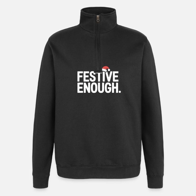Festive Enough Funny Christmas Saying - Quarter-Zip Sweatshirt - black