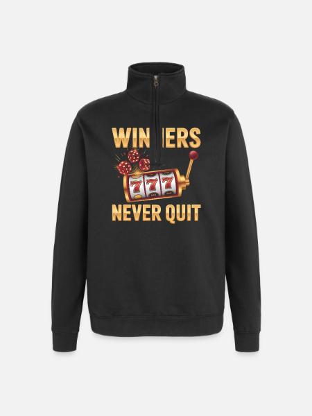 Winners never quit - Funny Casino Meme - Quarter-Zip Sweatshirt - black