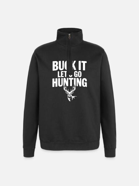 Buck It Let's Go Hunting - Quarter-Zip Sweatshirt - black