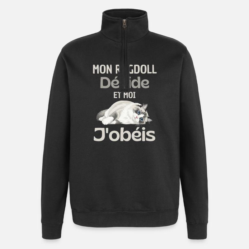 Mon Ragdoll Décide, Moi J’obéis - Sweat à zip 1/4 - noir