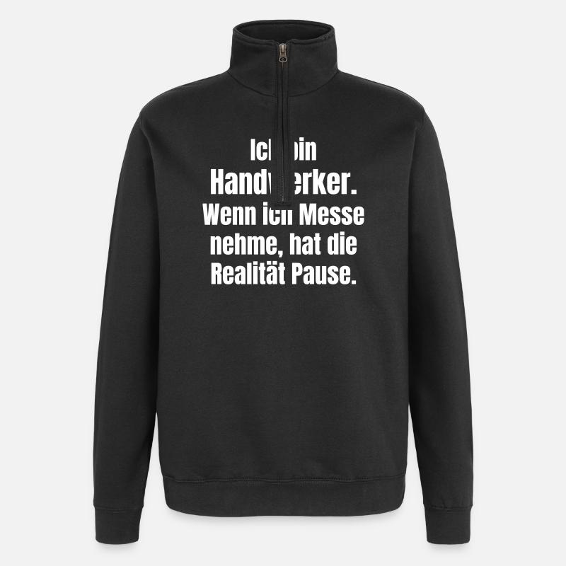 Ich bin Handwerker Messe Pause - Quarter-Zip-Sweatshirt - Schwarz