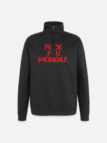 Fuck You Monday - Quarter-Zip Sweatshirt - black