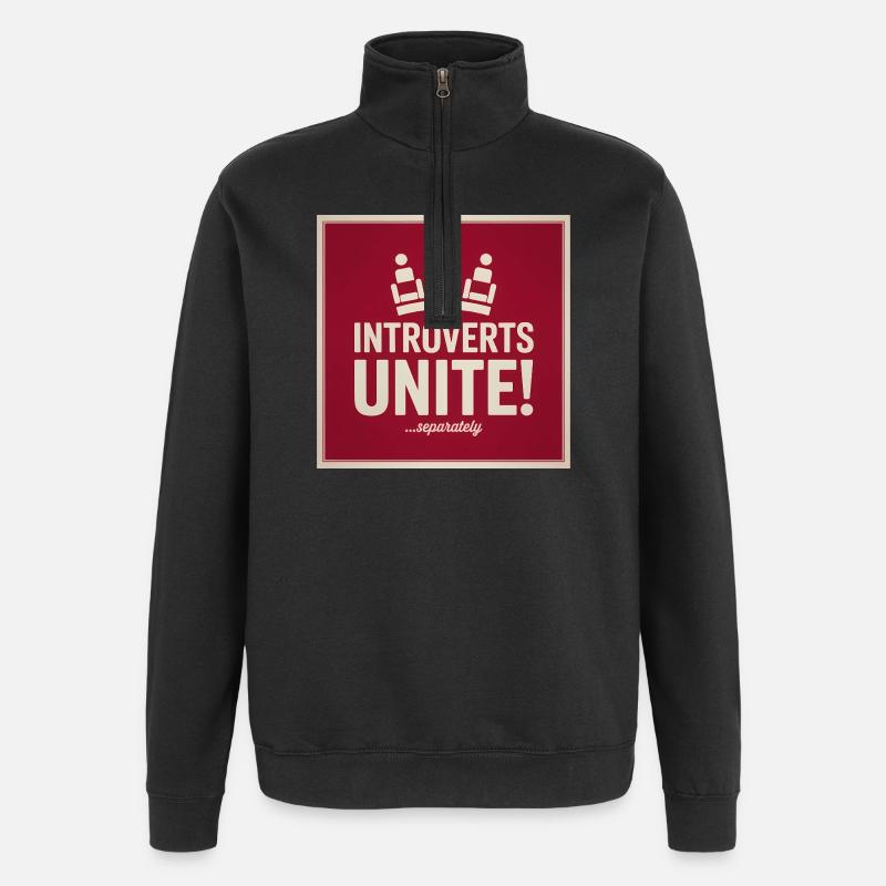 Introverts Unite, serparately - Funny Introvert  - Quarter-Zip Sweatshirt - black