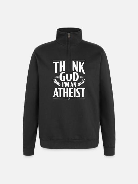 Thank God I'm an Atheist - Quarter-Zip Sweatshirt - black
