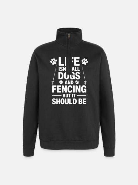 Fencing Sayings Dogs Funny Fencing Gift - Quarter-Zip Sweatshirt - black