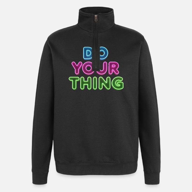 Do Your Thing Neon Schriftzug - Quarter-Zip-Sweatshirt - Schwarz