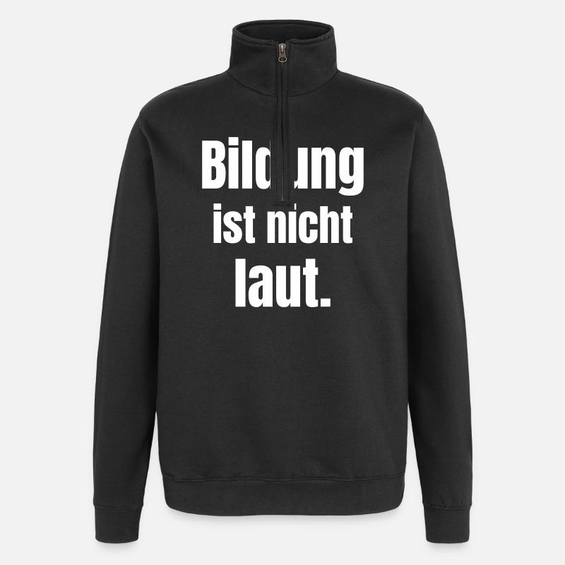 Bildung ist stille Kraft - Quarter-Zip-Sweatshirt - Schwarz