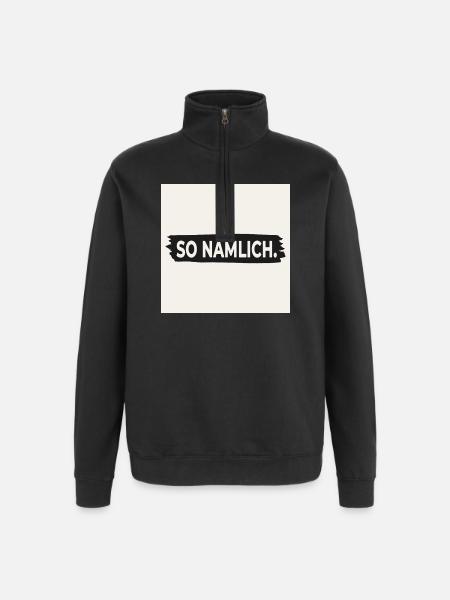 SO NÄMLICH. – Poster mit Statement Design - Quarter-Zip-Sweatshirt - Schwarz
