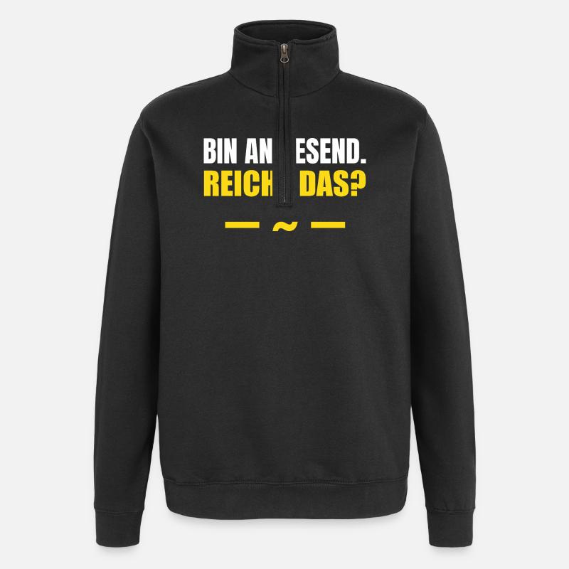 Bin anwesend reicht das - Quarter-Zip-Sweatshirt - Schwarz