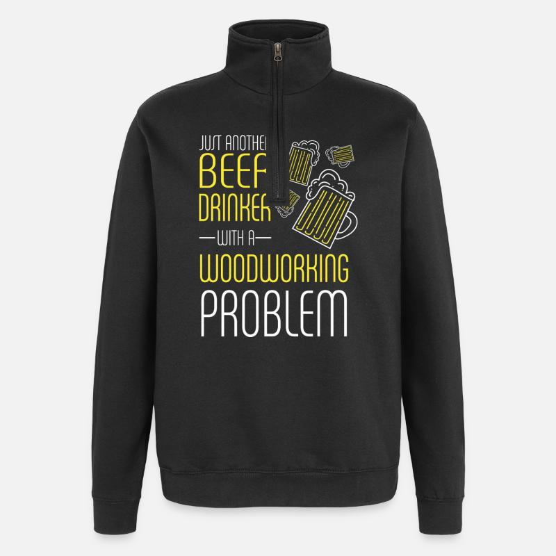 Beer Drinker With Woodworking Problem - Quarter-Zip-Sweatshirt - Schwarz