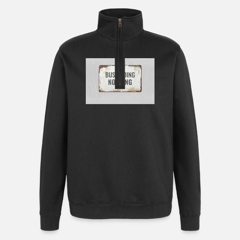 Busy Doing Nothing – Ironic Statement Poster - Quarter-Zip Sweatshirt - black