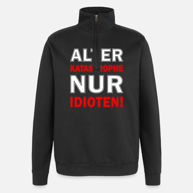 Nur Idioten Design - Quarter-Zip-Sweatshirt - Schwarz