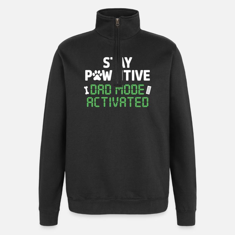  Stay Pawsitive Dad Mode Activated Lustiger - Quarter-Zip-Sweatshirt - Schwarz