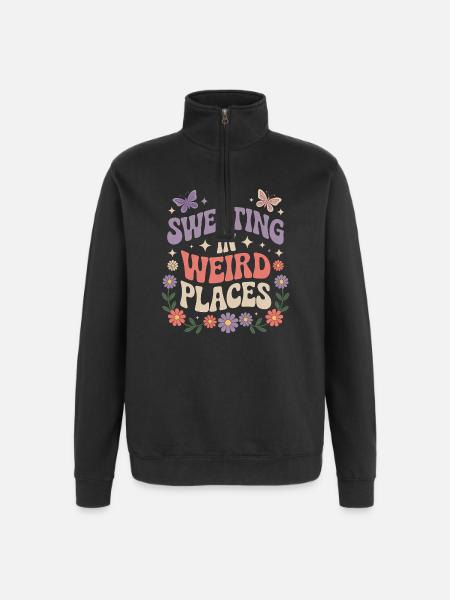 Sweating Sayings Funny Sweating Gift - Quarter-Zip Sweatshirt - black