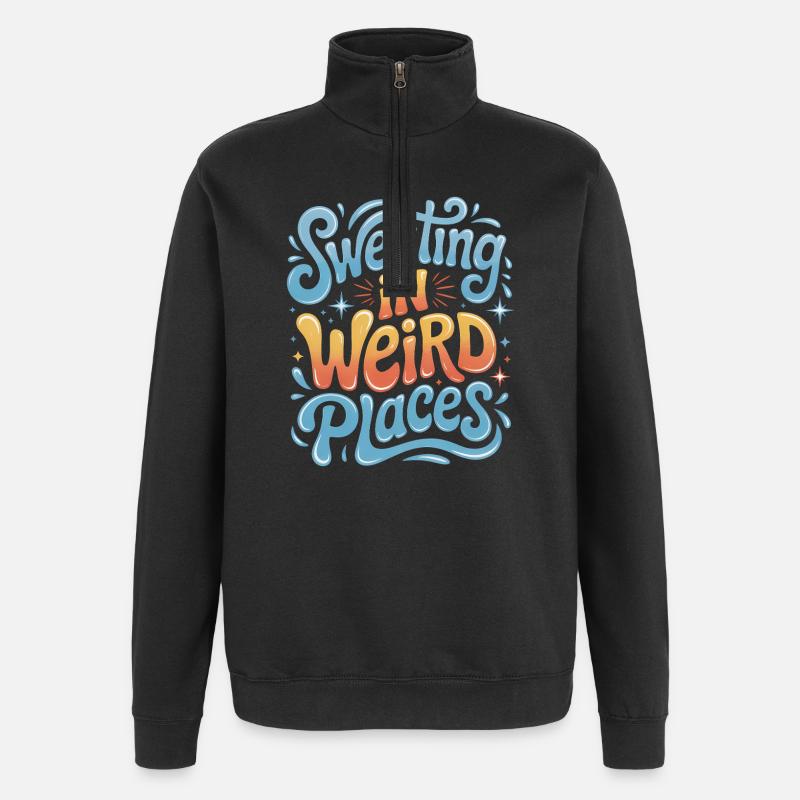 Sweating Sayings Funny Sweating Gift - Quarter-Zip Sweatshirt - black