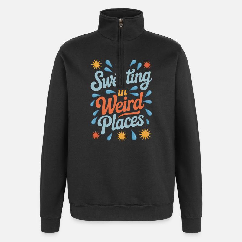 Sweating Sayings Funny Sweating Gift - Quarter-Zip Sweatshirt - black