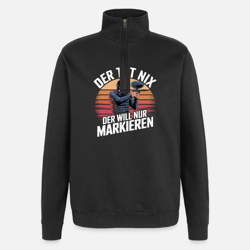 He doesn't do anything, he just wants to mark funnier - Quarter-Zip Sweatshirt - black