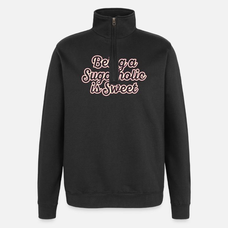 Being a Sugarholic Is Sweet - Quarter-Zip Sweatshirt - black