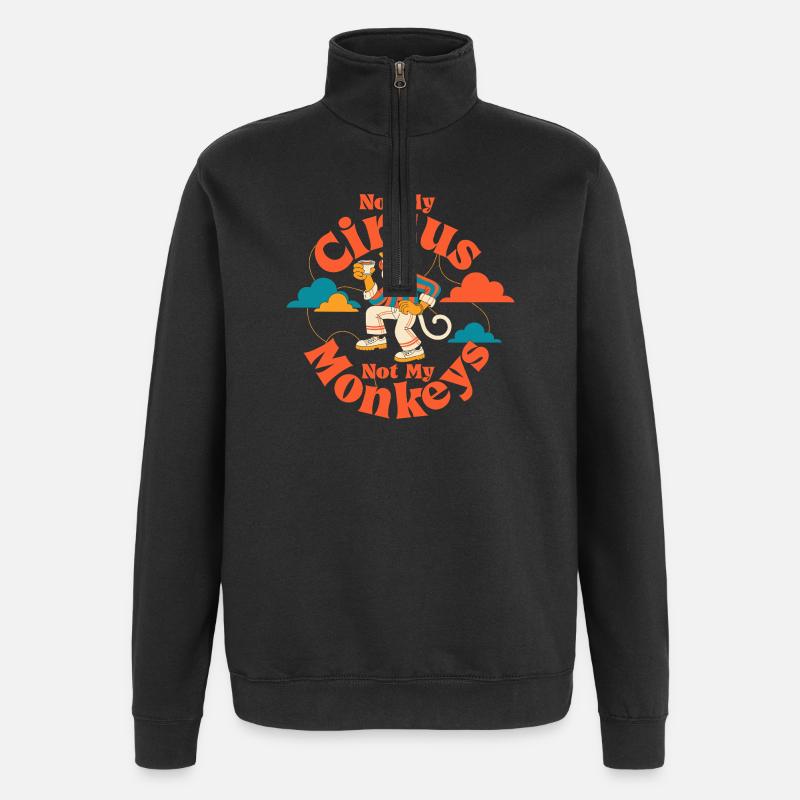 Pas mon cirque, pas mes singes - Sweat à zip 1/4 - noir