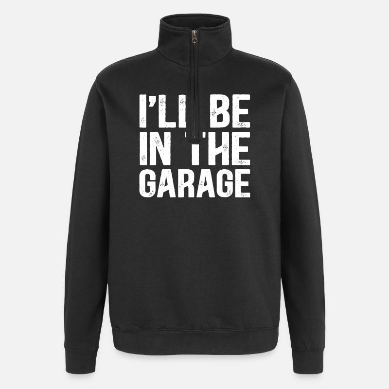 JE SERAI DANS LE GARAGE - Sweat à zip 1/4 - noir