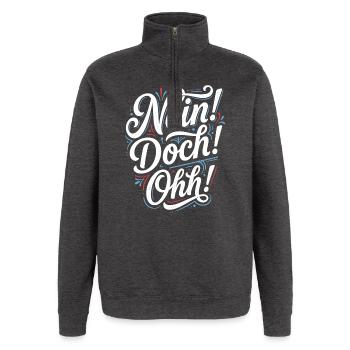 Nein Doch Ohh Typo-Statement - Quarter-Zip-Sweatshirt - Anthrazit - Vorne - AI Model Female 172 light (172cm) & AI Model Male 178 dark (178cm)