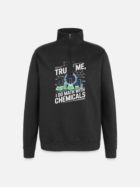 Trust me, I'm counting on chemicals - Quarter-Zip Sweatshirt - black