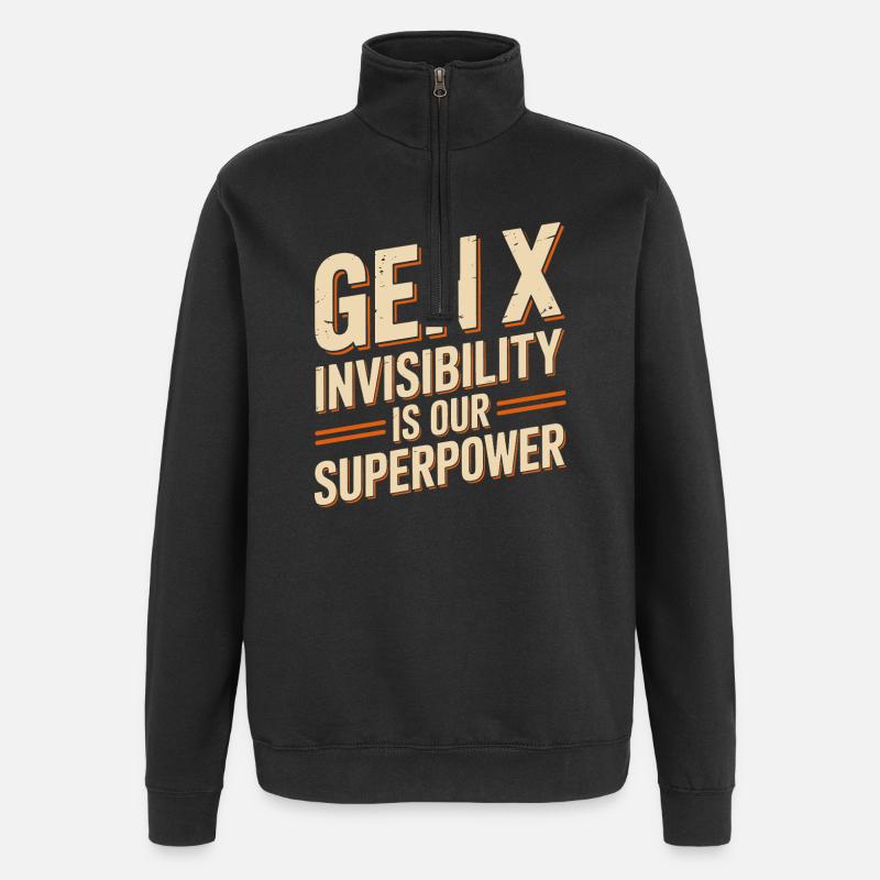 Gen X – Unsichtbarkeit ist unsere Superkraft - Quarter-Zip-Sweatshirt - Schwarz