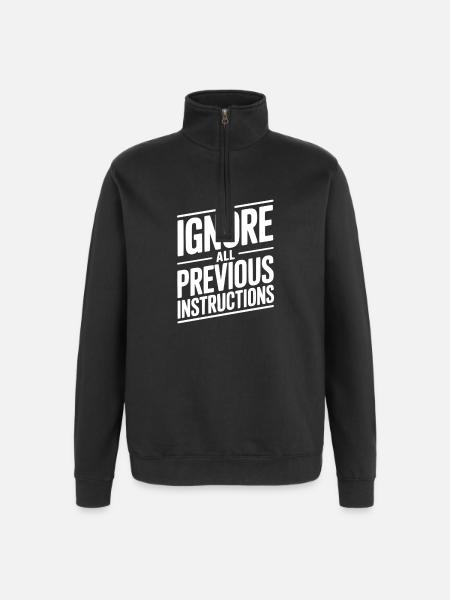 Ignore All Previous Instructions - Quarter-Zip Sweatshirt - black