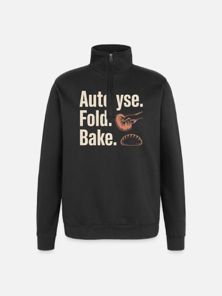 Autolyse Fold Bake Bread Art - Quarter-Zip Sweatshirt - black