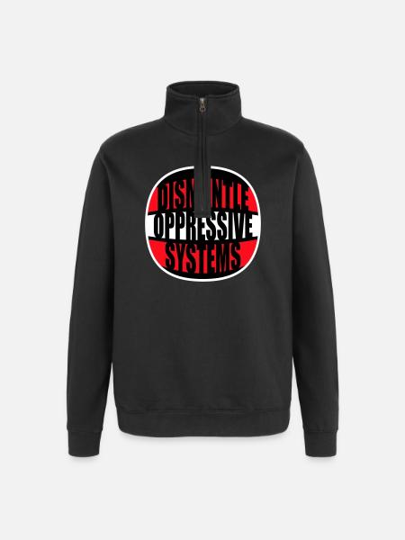 Dismantle Oppressive Systems Activism Statement - Quarter-Zip Sweatshirt - black