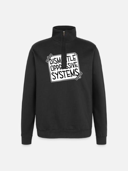 Dismantle Oppressive Systems Activism Statement - Quarter-Zip Sweatshirt - black