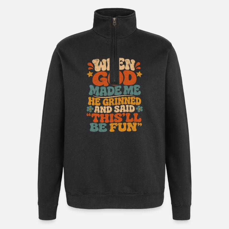 Dicton rétro : Dieu m’a rendu amusant - Sweat à zip 1/4 - noir