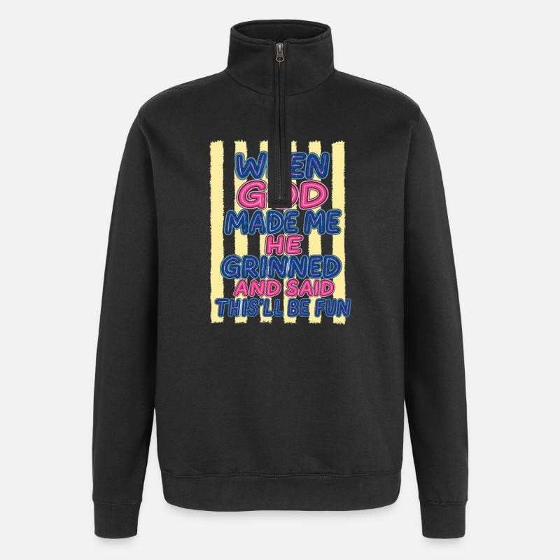 Dieu rit : Tu vas t’amuser - Sweat à zip 1/4 - noir