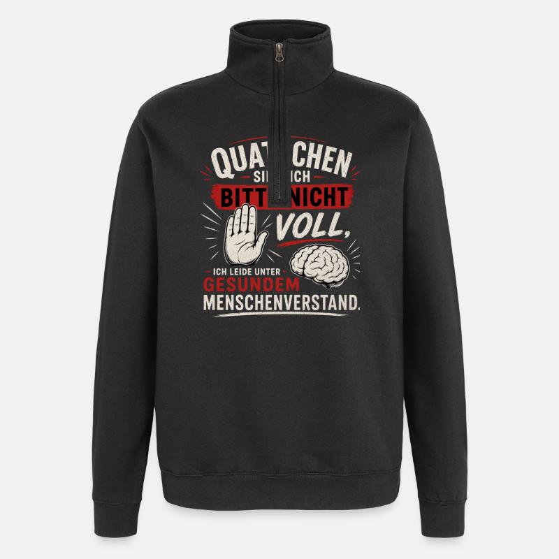 Quatschen Sie mich bitte nicht voll - Quarter-Zip-Sweatshirt - Schwarz