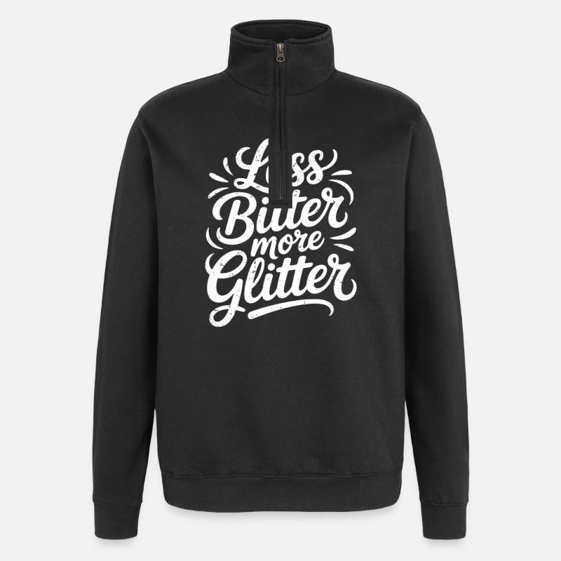 less bitter more glitter - Quarter-Zip Sweatshirt - black