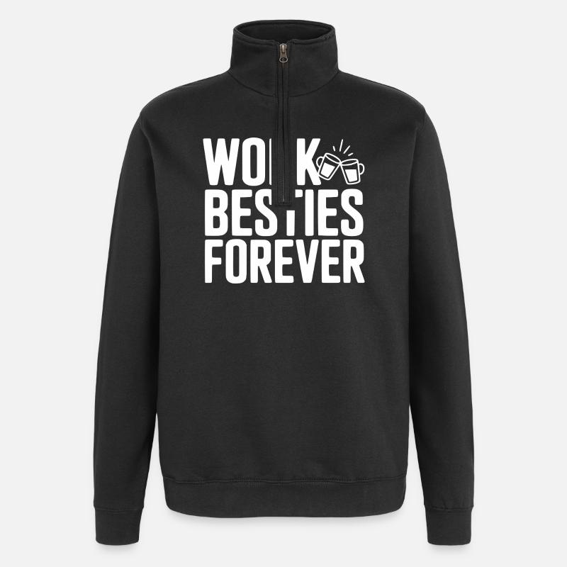 Work Besties Forever - Quarter-Zip Sweatshirt - black