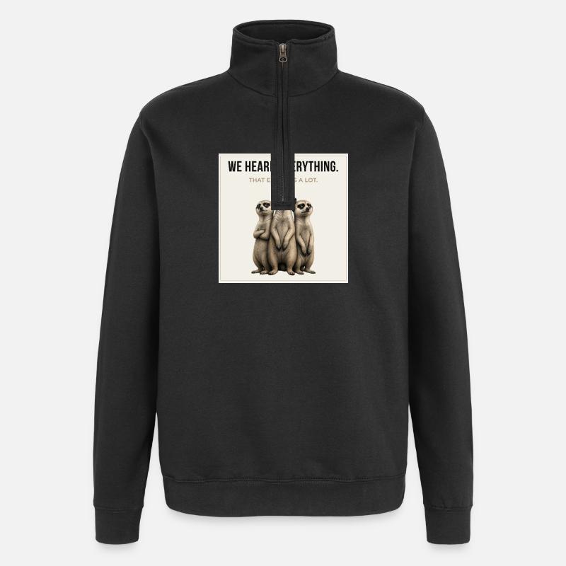 We Heard Everything Meerkat Trio - Quarter-Zip Sweatshirt - black