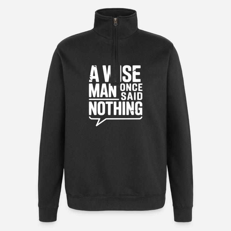 Ein weiser Mann sagte einst nichts - Quarter-Zip-Sweatshirt - Schwarz