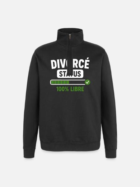 Divorcé Status Liberté Retrouvée - Sweat à zip 1/4 - noir