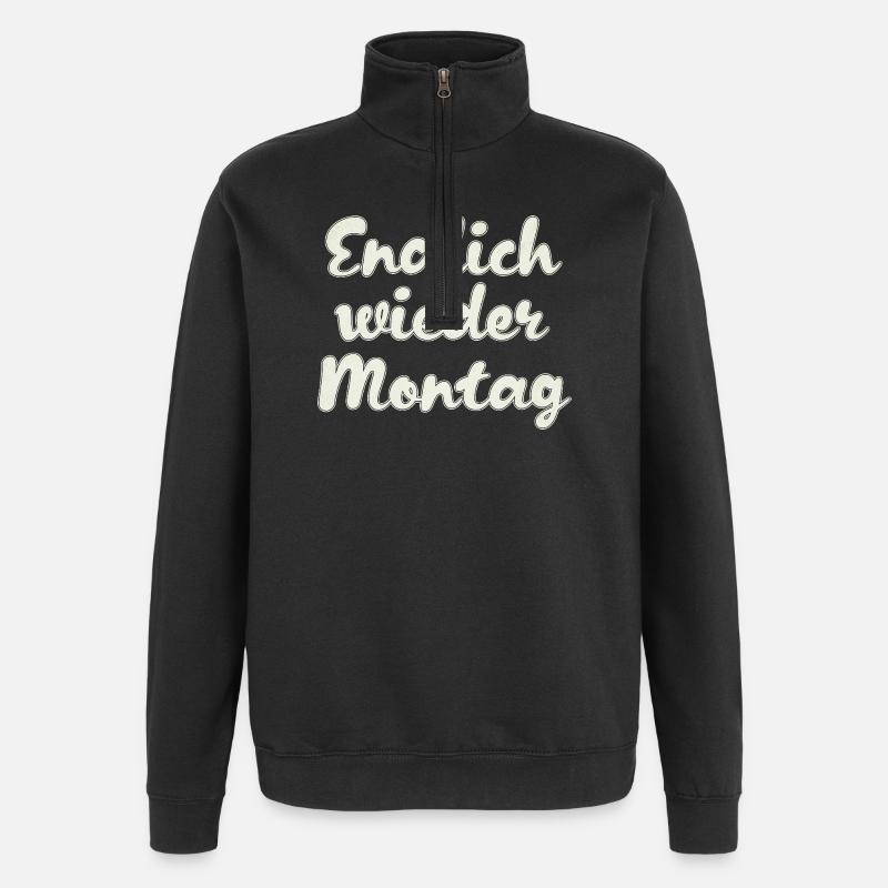 Finally Monday again - Quarter-Zip Sweatshirt - black