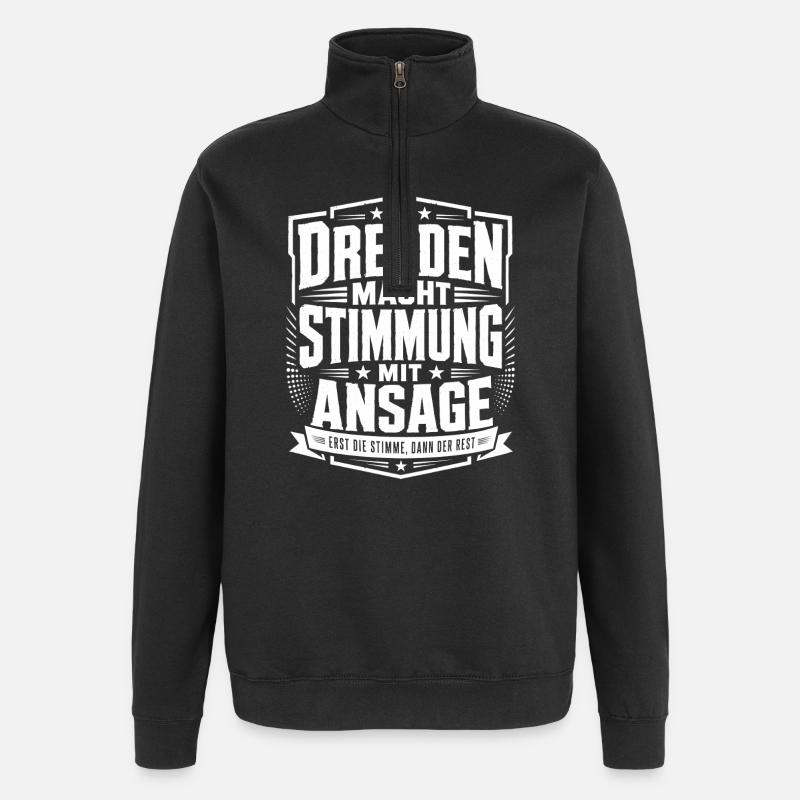 Dresden macht Stimmung mit Ansage - Quarter-Zip-Sweatshirt - Schwarz