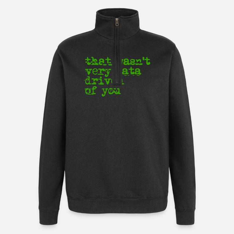 That Wasn't Very Date-Driven - Quarter-Zip Sweatshirt - black