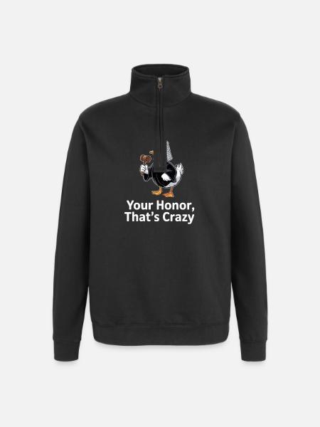 Edelachtbare, dat is gek, grappig rechter Duck Jura - Sweatshirt met 1/4-rits - zwart