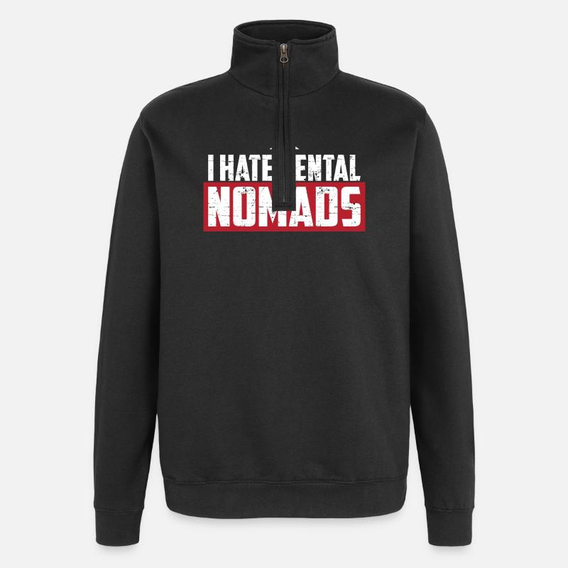 I hate rental nomads - Quarter-Zip Sweatshirt - black