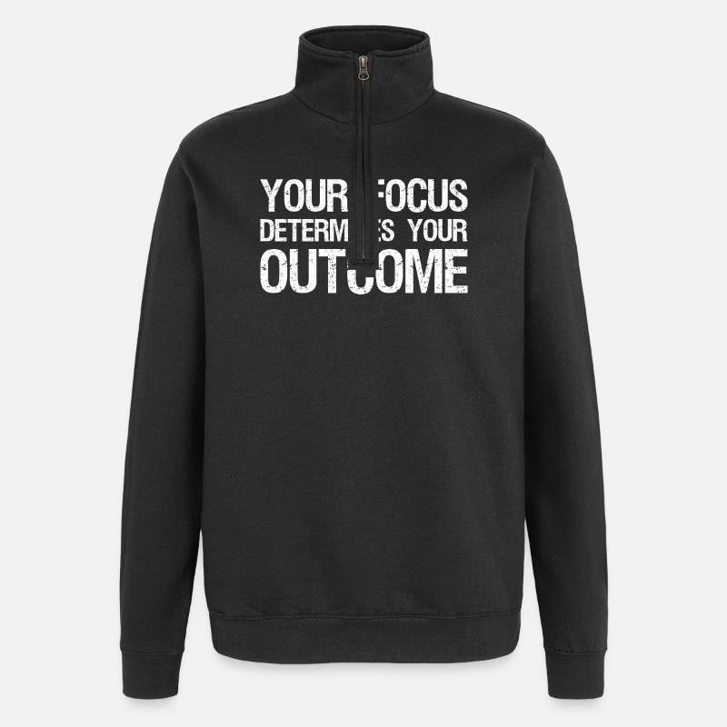 your focus determines your outcome - Quarter-Zip-Sweatshirt - Schwarz
