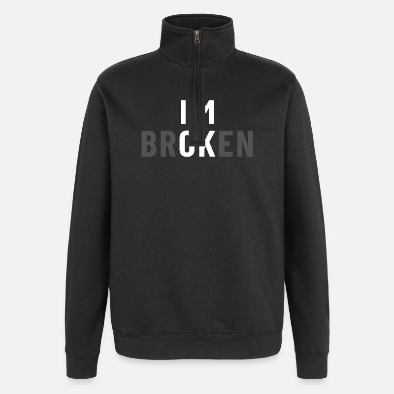 Je suis brisée, je vais bien - Sweat à zip 1/4 - noir